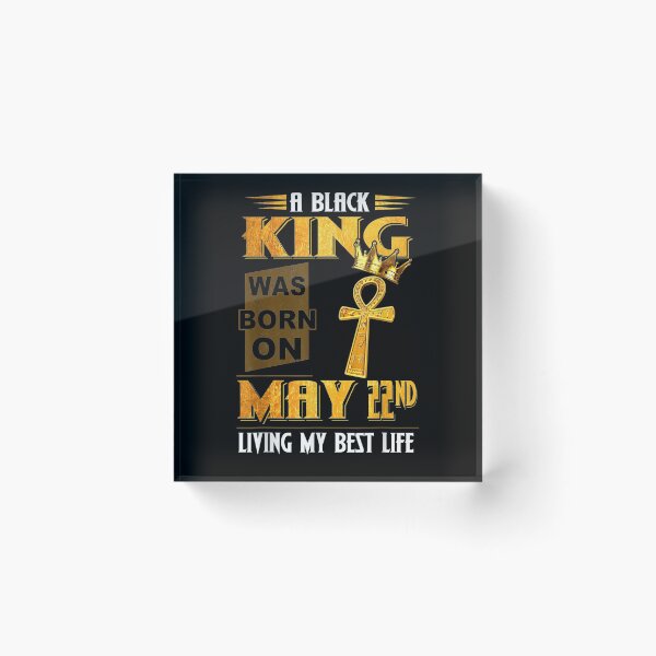 Item preview, The King In Black Was Born On May 22 Living My Best Gift  designed and sold by rubysheila.