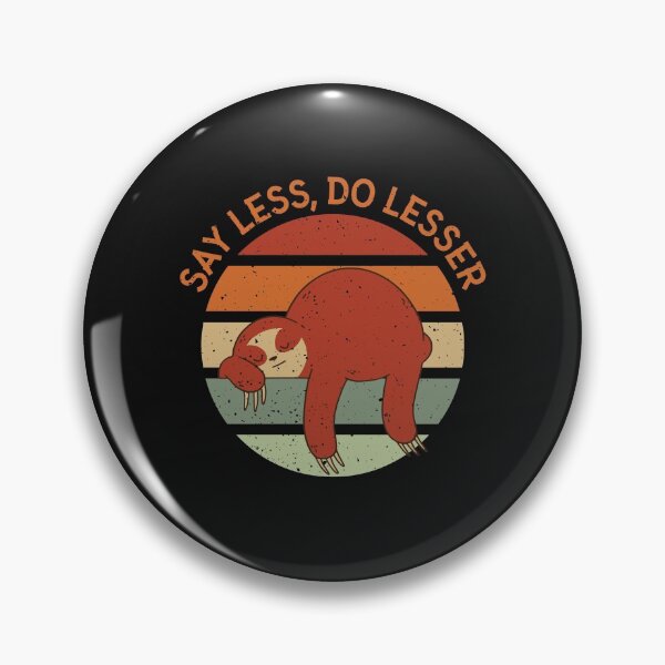 Item preview, Sloth quote designed and sold by DerSenat.