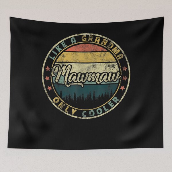 Item preview, Mawmaw Like A Grandma Only Cooler Cute Mothers Day Gift  designed and sold by rubysheila.