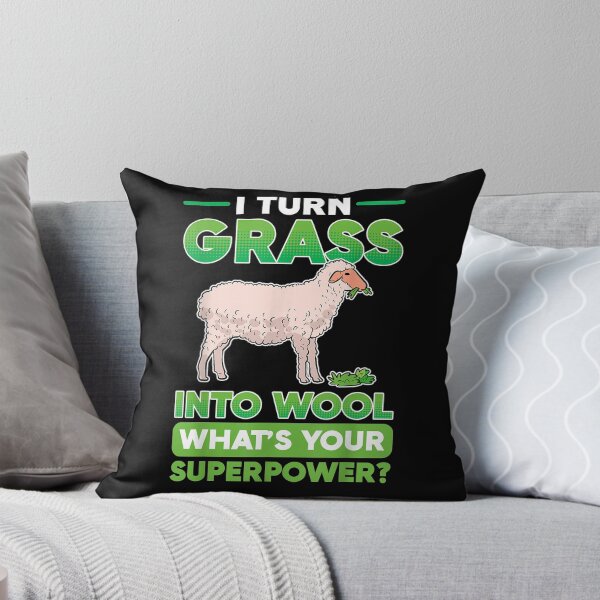 Item preview, Farming I Turn Grass Into Wool What's Your Superpower Gift  designed and sold by rubysheila.