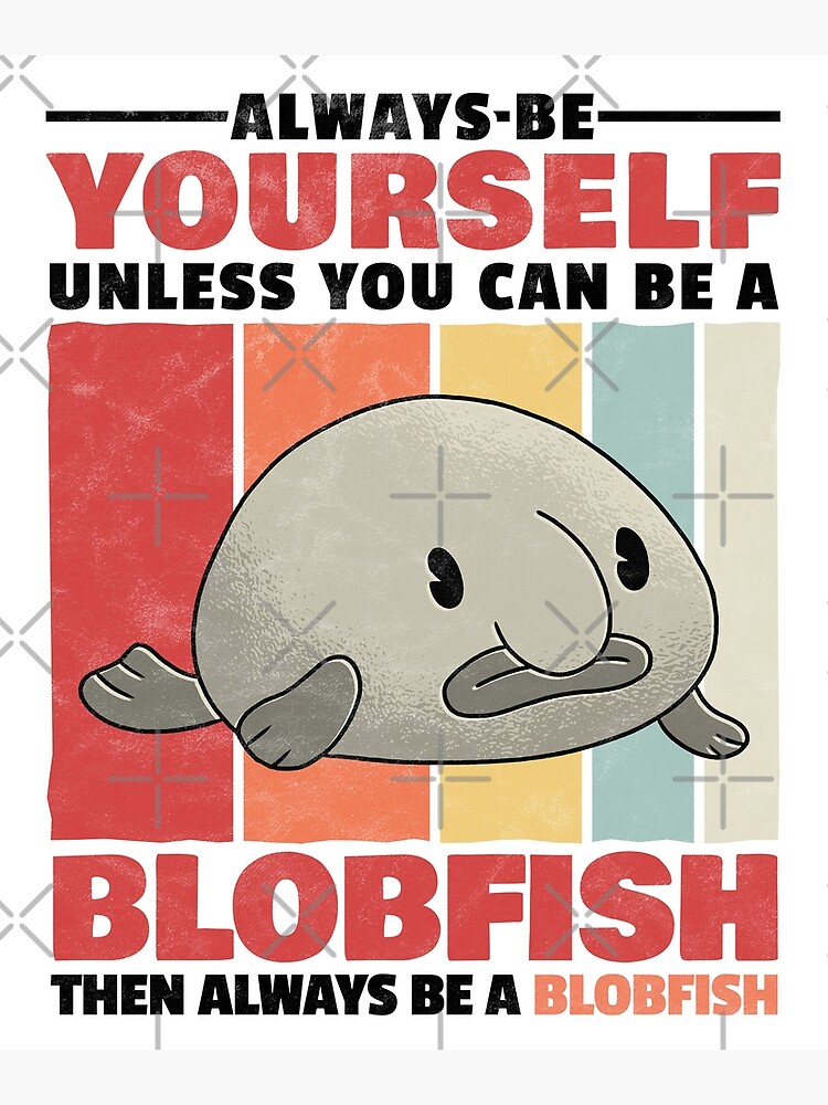 Be a blobfish ugly fish marine animal Postcard by madgrfx