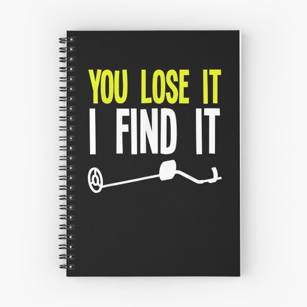 Item preview, You Lose It I Find It Metal Detector Funny Metal Detecting Gift  designed and sold by rubysheila.