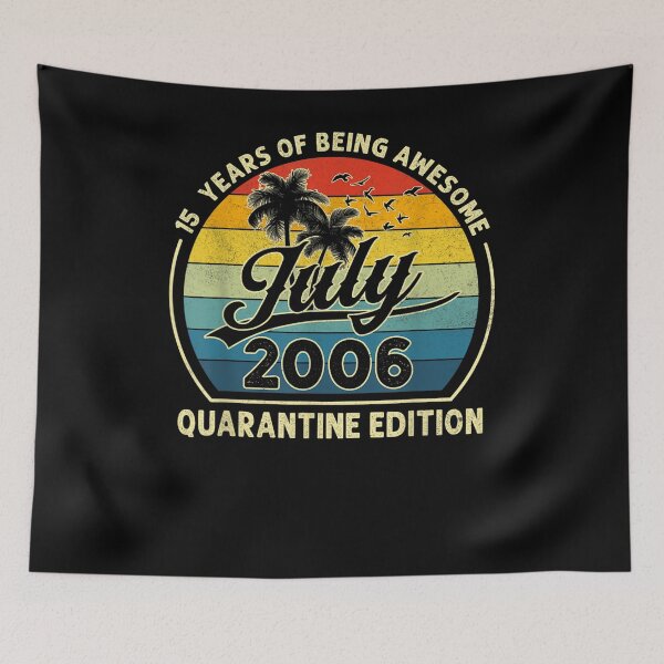 Item preview, 15th Birthday July 2006 Quarantine 2021 15 Years Old Party Gift  designed and sold by rubysheila.