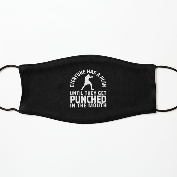 Mike Tyson Quote Everybody has a Plan until they get Punched Kids Mask