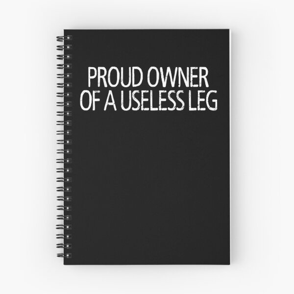 Item preview, Proud Owner Of A Useless Leg Gift  designed and sold by rubysheila.