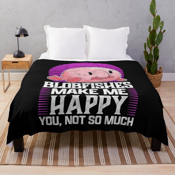 Item preview, Blobfish makes me happy ugly fish humor saying designed and sold by madgrfx.