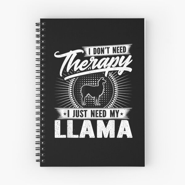 Item preview, I Don't Need Therapy I Just Need My Llama Gift  designed and sold by rubysheila.