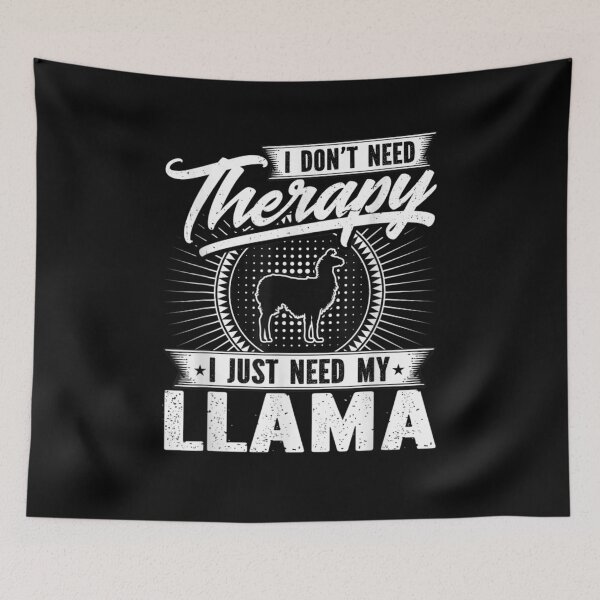 Item preview, I Don't Need Therapy I Just Need My Llama Gift  designed and sold by rubysheila.