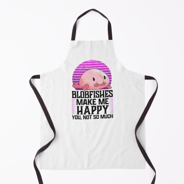 Item preview, Blobfish makes me happy ugly fish humor saying designed and sold by madgrfx.