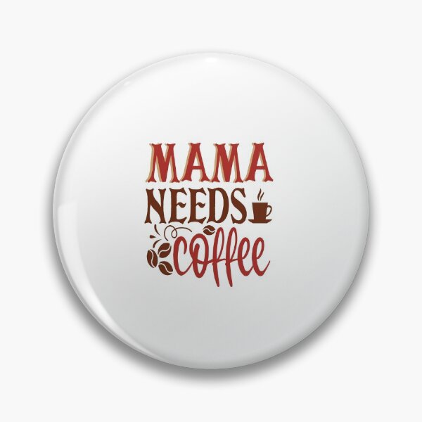 Item preview, Mama needs coffee designed and sold by saulmedia.