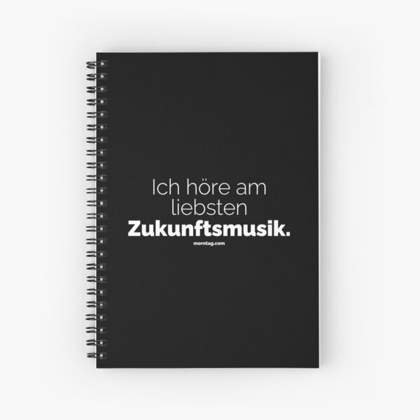 Ich höre am liebsten Zukunftsmusik | morntag Spiralblock