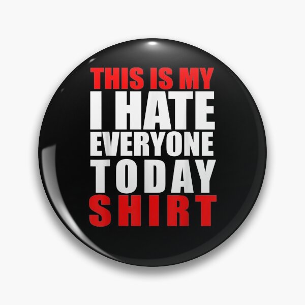 Item preview, I Hate Everyone Today Funny Sarcasm Sarcastic Sassy Girls Gift  designed and sold by rubysheila.