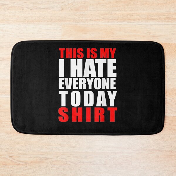 Item preview, I Hate Everyone Today Funny Sarcasm Sarcastic Sassy Girls Gift  designed and sold by rubysheila.