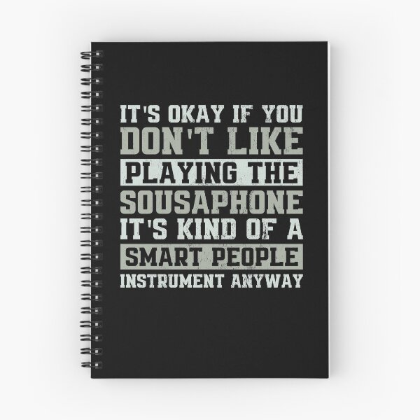Item preview, It's Okay if You Don't Like Playing the Sousaphone It's Kind of a Smart People Instrument Anyway Funny Gift designed and sold by WYGSTORE.