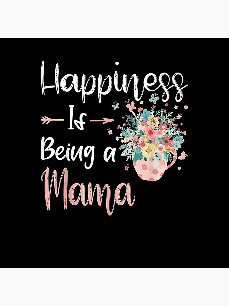 Discover Happiness Is Being A Mama Floral Lover Mama Gift  Floor Pillow