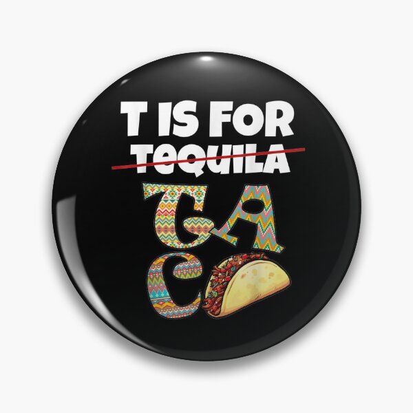 Item preview, T Is For Taco Funny Mexican Tequila Lovers Cinco De Mayo Gift  designed and sold by lindafrances.