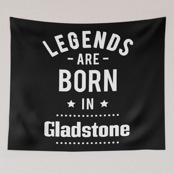 Item preview, Legends Are Born In Gladstone designed and sold by ProjectX23.