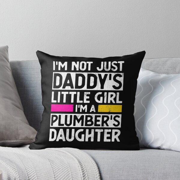 Item preview, I’m Not Just Daddy’s Little Girl I’m A Plumber’s Daughter Gift designed and sold by WYGSTORE.