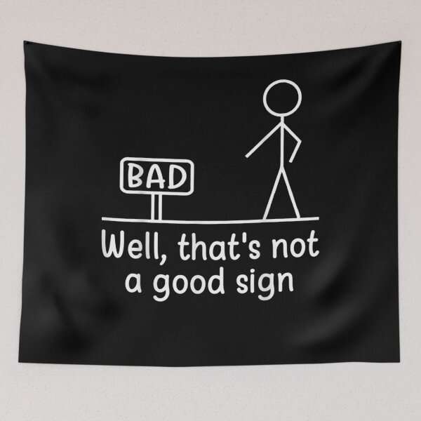 Item preview, Funny Well That's Not A Good Sign Sarcastic Fathers Day Gift  designed and sold by lindafrances.