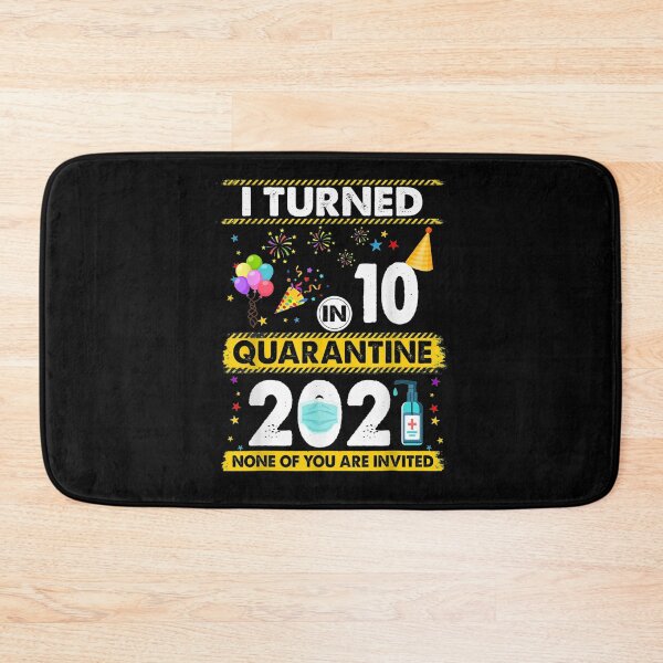 Item preview, I Turned 10 In Quarantine 2021 10 Years Old 10th Birthday Gift  designed and sold by lindafrances.