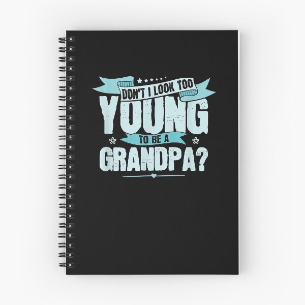 Item preview, Don't I Look Too Young To Be A Grandpa Funny Gift  designed and sold by lindafrances.