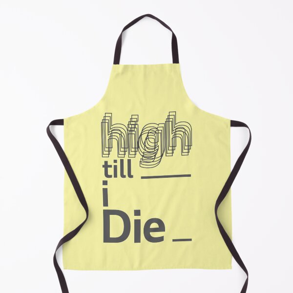 Item preview, High till i Die designed and sold by vigyama.