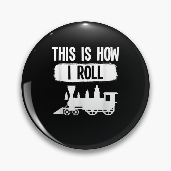 Item preview, This Is How I Roll Model Railroad Steam Locomotive Station Gift  designed and sold by lindafrances.