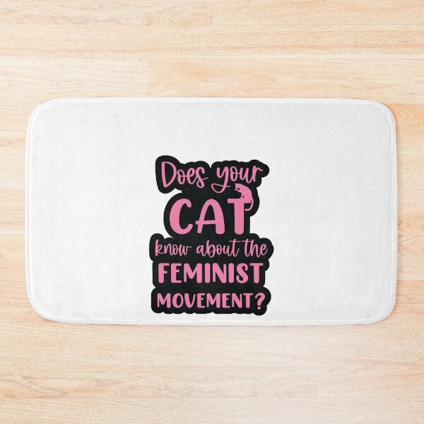 Item preview, Does Your Cat Know About the Feminist Movement Gift designed and sold by Twenty2Creative.