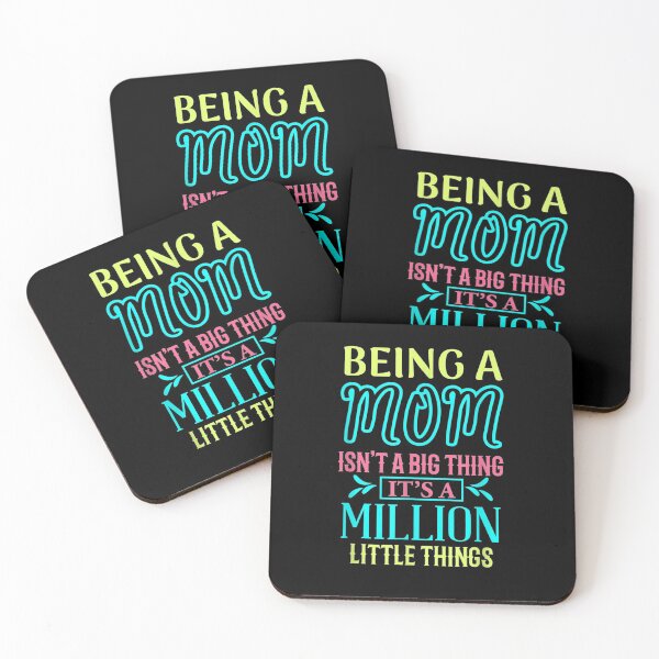Item preview, Being A Mom Isn't A Big Thing It's A Million Little Things Gift  designed and sold by dominique235.