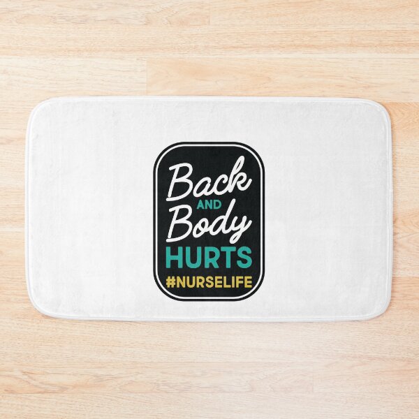 Item preview, Back And Body Hurts Nurse Life designed and sold by Twenty2Creative.