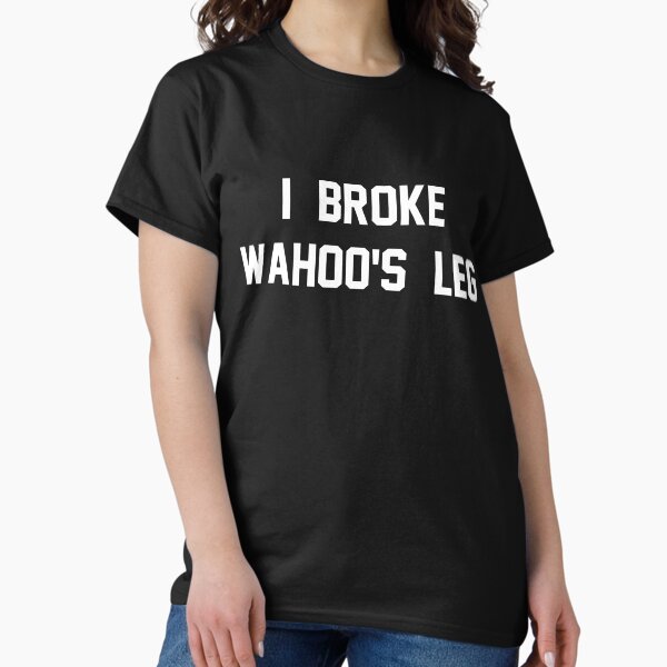 Item preview, I Broke Wahoo's Leg designed and sold by wrasslebox.