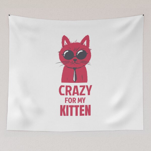Item preview, CRAZY FOR MY KITTEN designed and sold by DomGDesign.