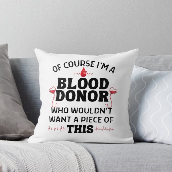 Item preview, Of Course I'm A Blood Donor Who Wouldn't Want A Piece Of This designed and sold by ZavageDesigns.
