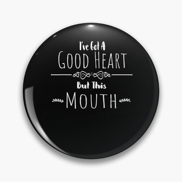 Item preview, I've Got A Good Heart But This Mouth Sarcastic Funny Quote Gift  designed and sold by lindafrances.