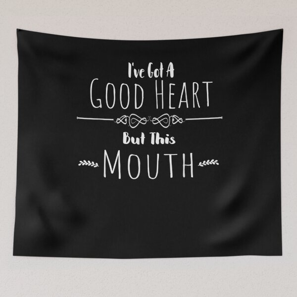 Item preview, I've Got A Good Heart But This Mouth Sarcastic Funny Quote Gift  designed and sold by lindafrances.