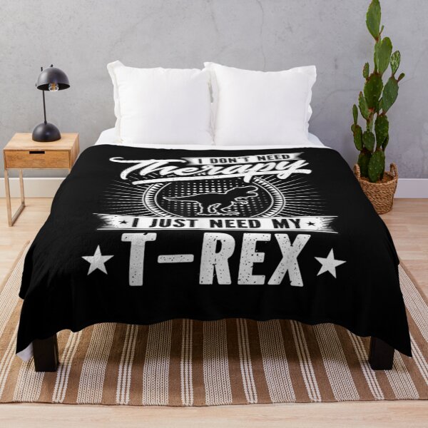 Item preview, I Don't Need Therapy I Just Need My T Rex Gift  designed and sold by dominique235.