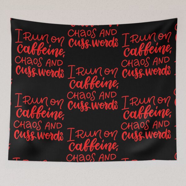 Item preview, I Run On Caffeine Chaos And Cuss Words designed and sold by WoodburyLake.