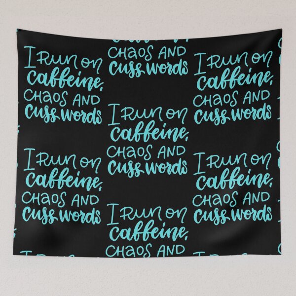 Item preview, I Run On Caffeine Chaos And Cuss Words designed and sold by WoodburyLake.