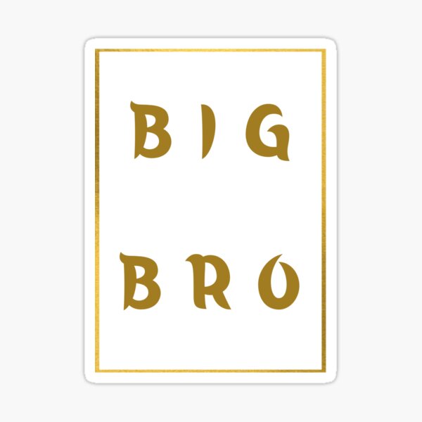 Item preview, big bro, big brother designed and sold by November17th.