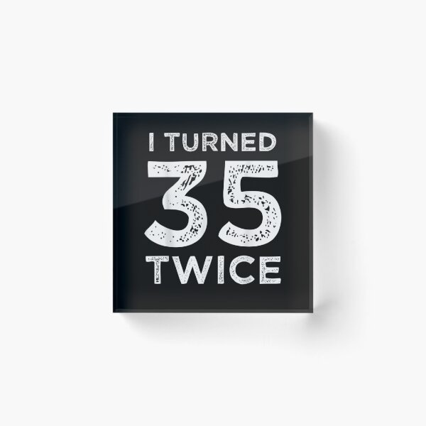 Item preview, I Turned 35 Twice Funny 70th Birthday Gift  designed and sold by dominique235.