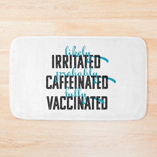 Item preview, Fully Vaccinated, Irritated, Caffeinated designed and sold by opalime.