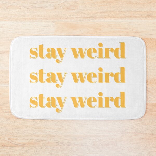 Item preview, Stay weird designed and sold by Laura-stbr.