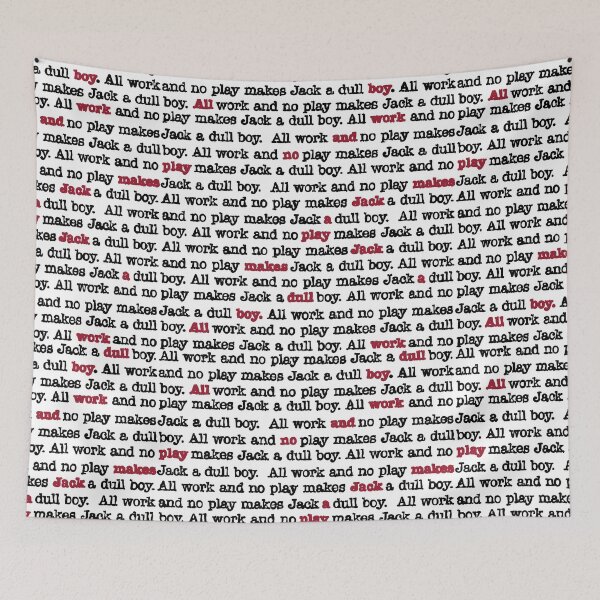 Item preview, All Work And No Play Makes Jack A Dull Boy - White designed and sold by PotentQuotable.