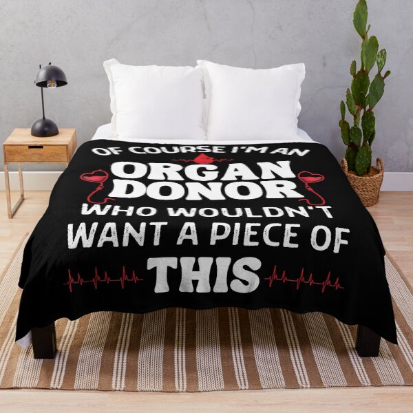 Item preview, Of Course I'm An Organ Donor Who Wouldn't Want A Piece Of This designed and sold by ZavageDesigns.