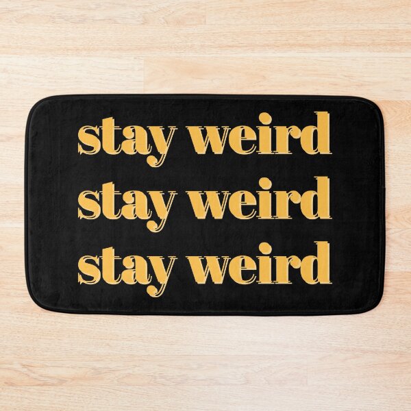 Item preview, Stay weird designed and sold by Laura-stbr.