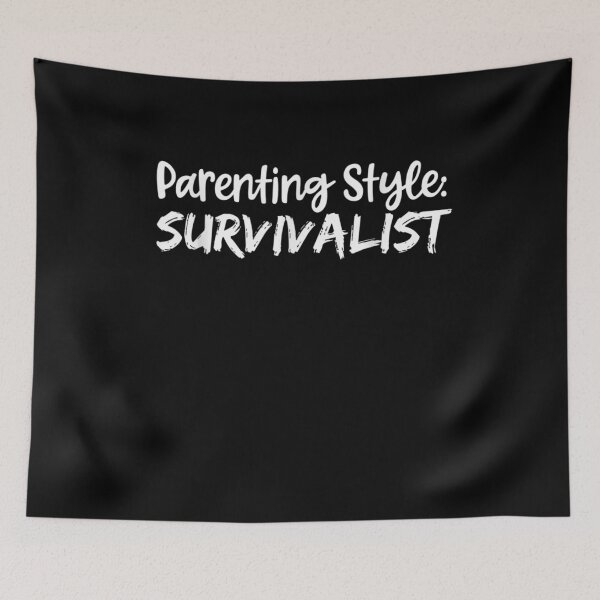 Item preview, Parenting Style Survivalist Funny Mom Dad Parent Humor Gift  designed and sold by venitamara.