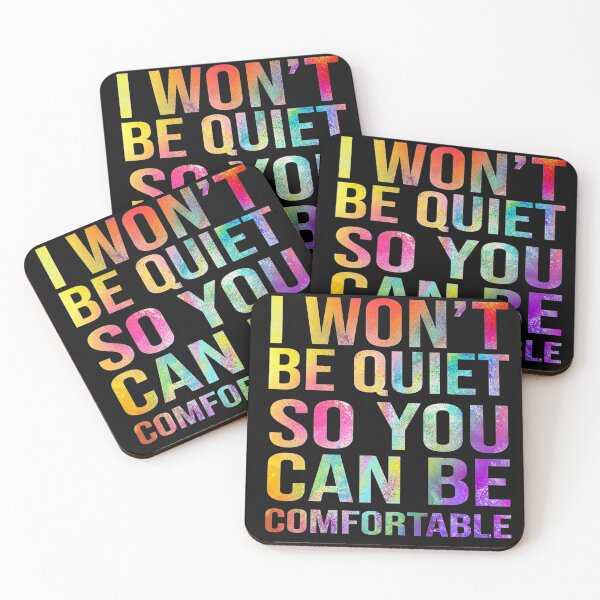 Item preview, I Won't Be Quiet So You Can Be Comfortable T-Shirt designed and sold by Trendy Shirt.