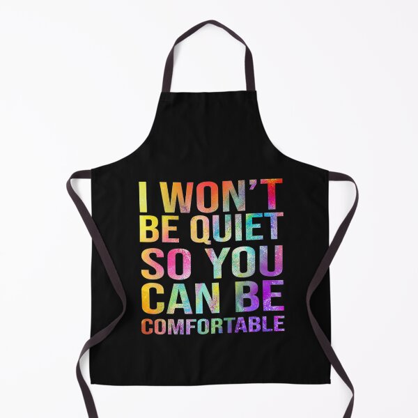 Item preview, I Won't Be Quiet So You Can Be Comfortable T-Shirt designed and sold by Trendy Shirt.