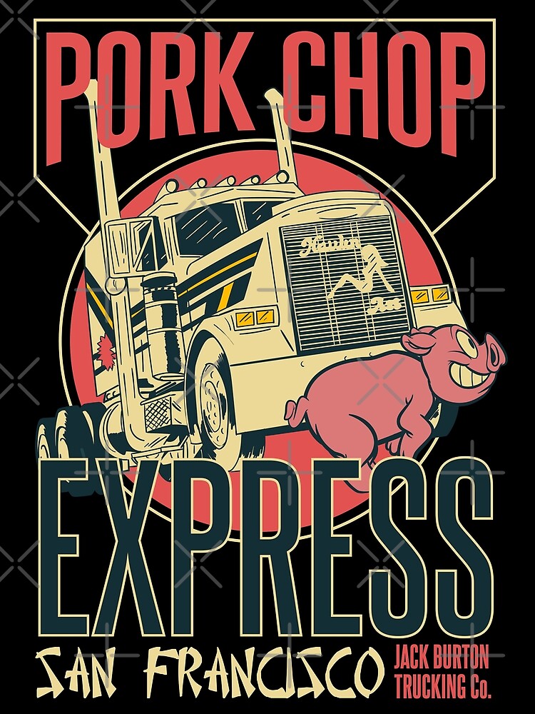 Pork Chop Express Jack Burton Trucking Poster