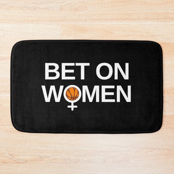 Item preview, Bet On Women Basketball designed and sold by IntegrityDesign.